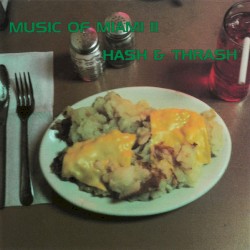 Music of Miami II: Hash & Thrash