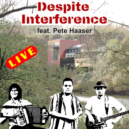 Despite Interference (live)