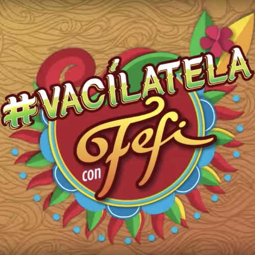 #Vacílatela con Fefi