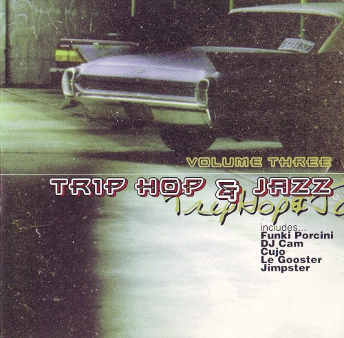 Trip Hop & Jazz, Volume Three