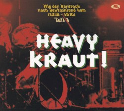 Heavy Kraut! (Teil 1) (Wie der Hardrock nach Deutschland kam) (1970–1976)