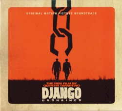 Django Unchained: Original Motion Picture Soundtrack