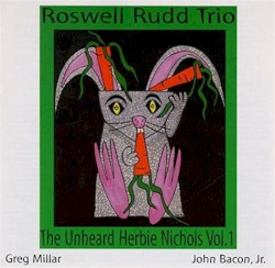The Unheard Herbie Nichols Vol. 1