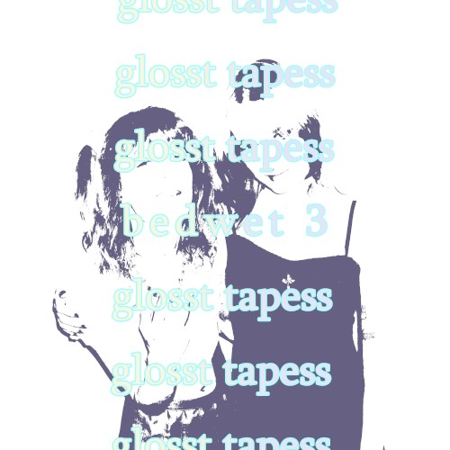 bedwet: glosst tapess