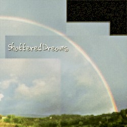 Shattered Dreams