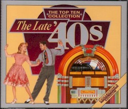 The Top Ten Collection: The Late ’40s