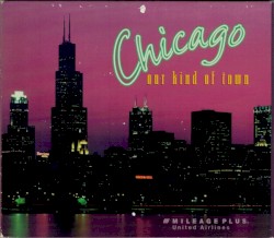 Chicago: Our Kind of Town