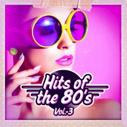 Hits of the 80’s, Vol. 3