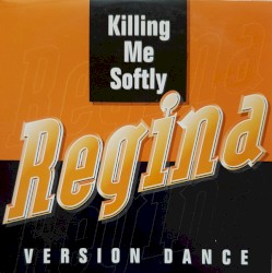 Killing Me Softly (version dance)