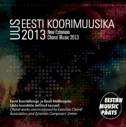 Uus Eesti koorimuusika 2013