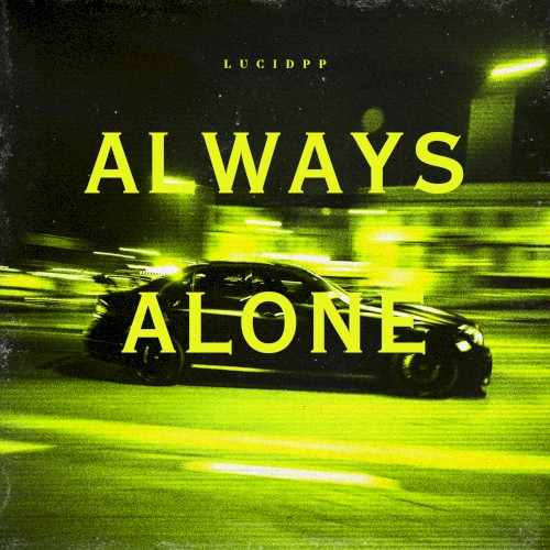 Always Alone (Lonely)