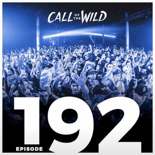 2018-04-04: #192 – Monstercat: Call of the Wild