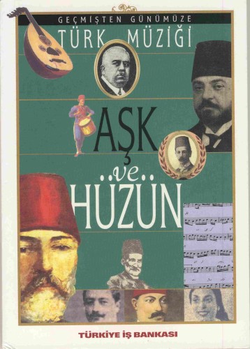 Geçmişten Günümüze Türk Müziği Aşk ve Hüzün