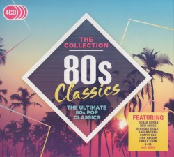 80s Classics: The Collection