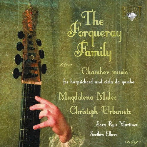 The Forqueray Family – Chamber music for harpsichord and viola da gamba