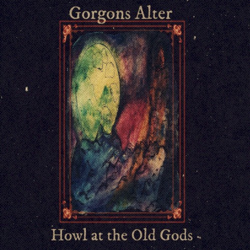 Howl at the Old Gods
