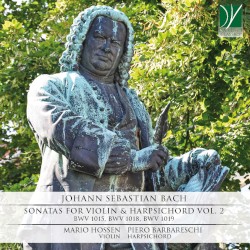 Sonatas for Violin & Harpsichord, Vol. 2: BWV 1015, BWV 1018, BWV 1019