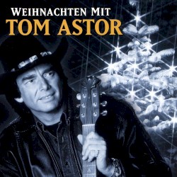 Weihnachten mit Tom Astor
