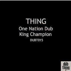 One Nation Dub / King Champion