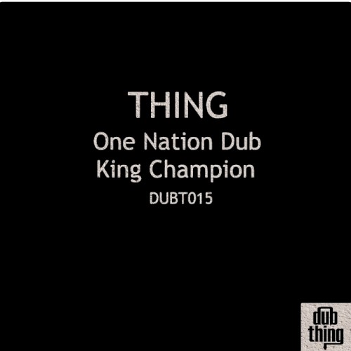 One Nation Dub / King Champion