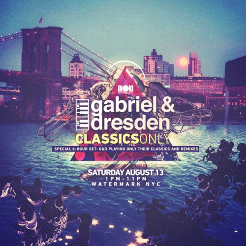Gabriel & Dresden present Classics Only live from Watermark Bar NYC 08-13-16