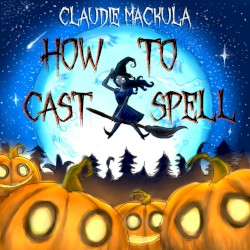 How to Cast a Spell