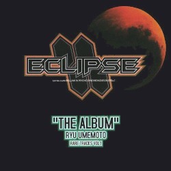 ECLIPSE "THE ALBUM" RYU UMEMOTO RARE TRACKS Vol.1