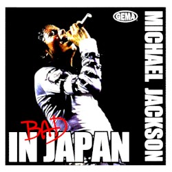 Bad in Japan