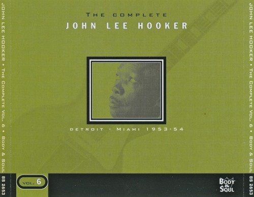 The Complete John Lee Hooker, Volume 6: Detroit - Miami 1953–54