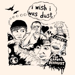 I Wish I Was Dust