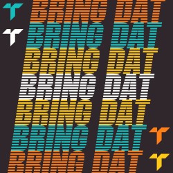 Bring Dat