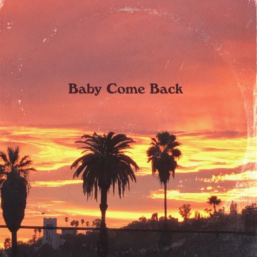 Baby Come Back