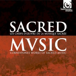 Sacred Music: Cornerstone Works of Sacred Music