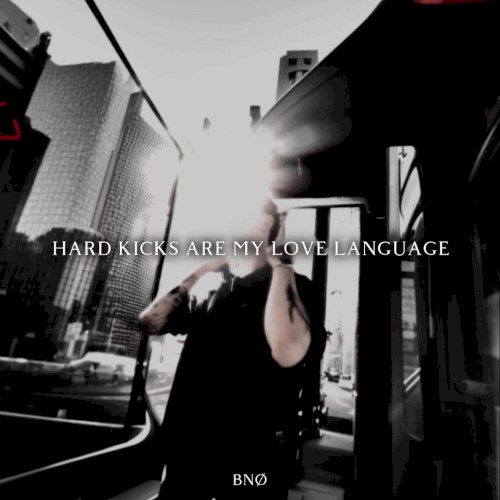 Hard Kicks Are My Love Language
