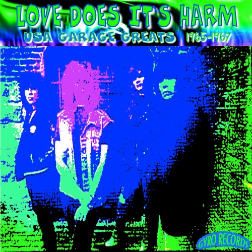 USA Garage Greats 1965-1967: Vol. 37: Love Does It's Harm