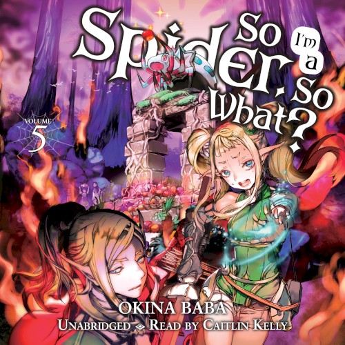 So I’m a Spider, So What? Volume 5
