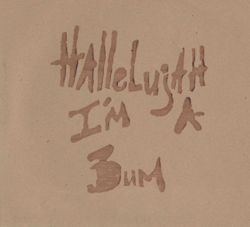 Hallelujah! I’m a Bum