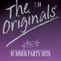 The Originals 14: Summer Party Hits