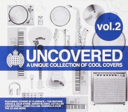 Ministry of Sound: Uncovered: A Unique Collection of Cool Covers, Vol. 2
