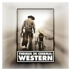 Themes in Cinema: Western