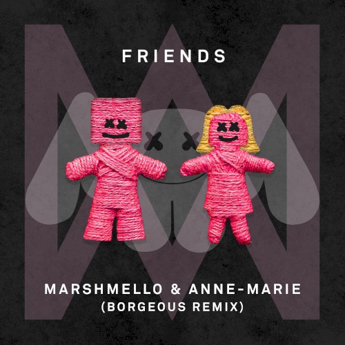 FRIENDS (Borgeous remix)