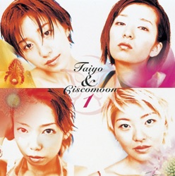 Taiyo & Ciscomoon 1