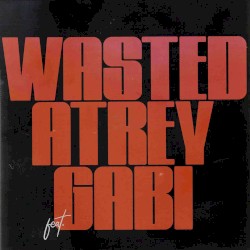 Wasted