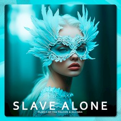 Slave Alone