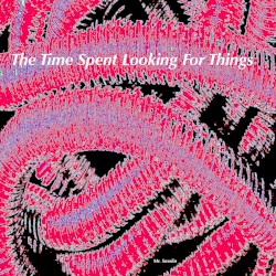 The Time Spent Looking for Things