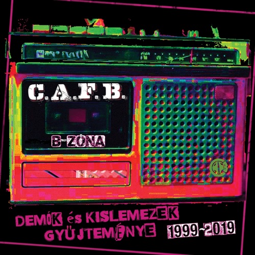 B-Zóna (Kislemezek És Demók Gyűjteménye 1999-2019)