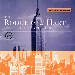 We’ll Have Manhattan: The Rogers & Hart Songbook