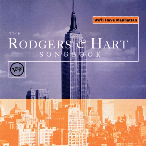 We’ll Have Manhattan: The Rogers & Hart Songbook