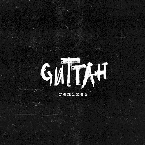 Guttah (Remixes)
