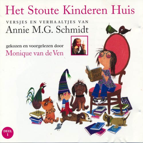 Het Stoute Kinderen Huis - Versjes En Verhaaltjes Van Annie M.G. Schmidt